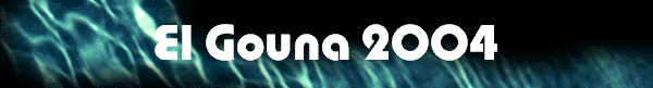 El Gouna 2004