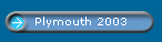 Plymouth 2003