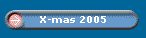 X-mas 2005